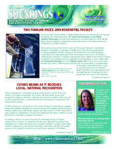 march 2008 Virginia Key, Florida TWO FAMILIAR FACES JOIN ROSENSTIEL FACULTY The Rosenstiel School’s Division of Applied Marine Physics has welcomed two Rosenstiel researchers into their faculty ranks. Dr. Claire Paris-