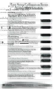 East Asian Colloquium Series Spring 2013 Schedule Noon, Ballantine Hall Room 004 Embracing Defeat in the Colonies: The Allies and the Dismantling of the Japanese Empire after World War II