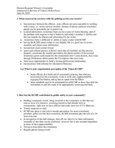 Dawson Regional Women’s Committee Submission to Review of Yukon’s Police Force June 28, [removed]What concerns do you have with the policing service you receive? •