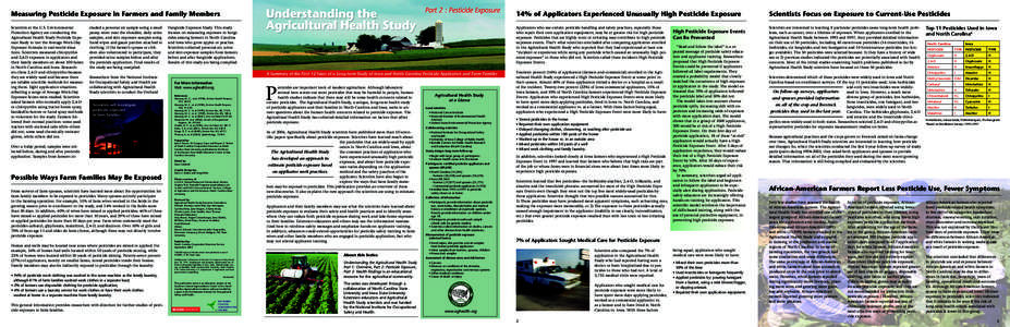 Measuring Pesticide Exposure in Farmers and Family Members  14% of Applicators Experienced Unusually High Pesticide Exposure Scientists Focus on Exposure to Current-Use Pesticides