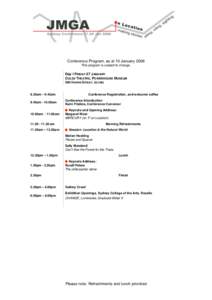 Conference Program, as at 10 January 2006 This program is subject to change. Day I FRIDAY 27 JANUARY COLES THEATRE, POWERHOUSE MUSEUM 500 HARRIS STREET, ULTIMO