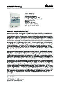 Pressemitteilung  ARCHI – TECTONICS Autorin Winka Dubbeldam Cover Design von Meiré und Meiré Texte in Deutsch, Englisch, Französisch,