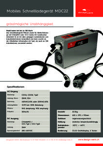 Mobiles Schnellladegerät MDC22 grösstmögliche Unabhängigkeit Mobil laden mit bis zu 150 Km/h Das Schnellladegerät MDC22 wurde für Elektrofahrzeuge mit CHAdeMO oder CCS Combo DC-Ladebuchse entwickelt. Es ist mit all