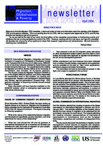 newsletter April 2004 DIRECTOR’S NOTE Welcome to this first Migration DRC newsletter, a biannual review of news and information about the activities of the Migration DRC and its partner institutes. This is an exciting 