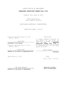 CERTIFICATION OF ENROLLMENT ENGROSSED SUBSTITUTE SENATE BILL 5788 Chapter 394, Laws of 2005 59th Legislature 2005 Regular Session RECYCLABLE MATERIALS--TRANSPORTERS