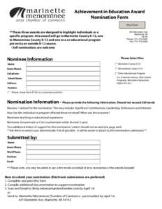 Achievement in Education Award Nomination Form Print Form **These three awards are designed to highlight individuals or a specific program. One award will go to Marinette County K-12, one
