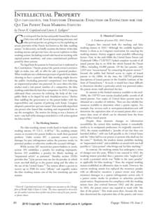 Intellectual Property QUI-TAM-OSAURUS, the Statutory Dinosaur: Evolution or Extinction for the Qui Tam Patent False Marking Statute? by Trevor K. Copeland and Laura A. Lydigsen*  G