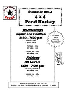 Summer[removed]4x4 Pond Hockey Wednesdays Squirt and PeeWee