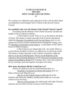 VATICAN COUNCIL II[removed]FIFTY YEARS AND COUNTING #2 We continue our celebration and exploration of the work the Holy Spirit accomplished in and through Christ=s Church at the Second Vatican