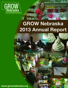 Dear Friends and Supporters of GROW Nebraska, GROW Nebraska just celebrated 15 years of helping Nebraska entrepreneurs grow and reach the global market. It has been a journey of discovery – both about our own organiza