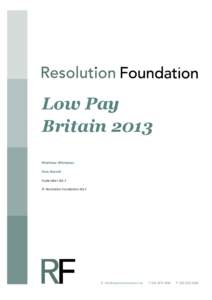 Low Pay Britain 2013 Matthew Whittaker Alex Hurrell September 2013 © Resolution Foundation 2013