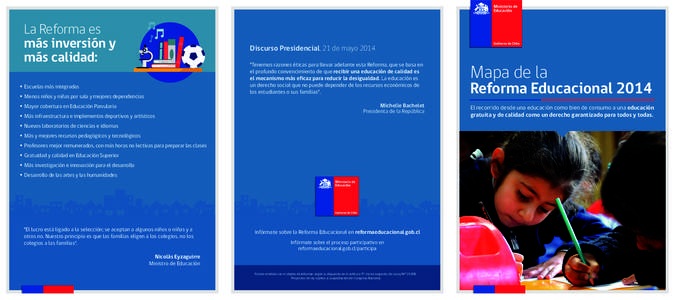 La Reforma es más inversión y más calidad: Discurso Presidencial, 21 de mayo 2014 “Tenemos razones éticas para llevar adelante esta Reforma, que se basa en