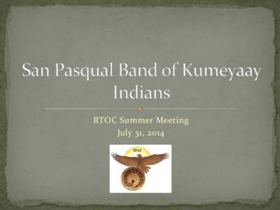 California Mission Indians / Mission Indians / Native American history / San Pasqual / San Diego County /  California / San Diego / Federally recognized tribes / California / Native American tribes in California / San Diego metropolitan area