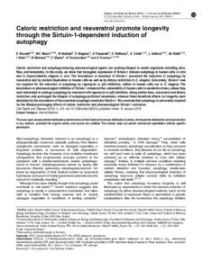 Caloric restriction and resveratrol promote longevity through the Sirtuin-1-dependent induction of autophagy