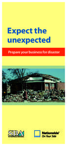 Expect the unexpected Prepare your business for disaster Working together Nationwide Insurance® and the Small Business