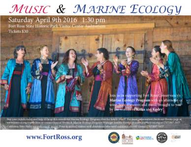 MUSIC & MARINE ECOLOGY  Saturday April 9th:30 pm Fort Ross State Historic Park Visitor Center Auditorium Tickets $30