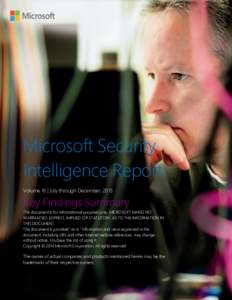 Microsoft Security Intelligence Report Volume 16 | July through December, 2013 Key Findings Summary This document is for informational purposes only. MICROSOFT MAKES NO
