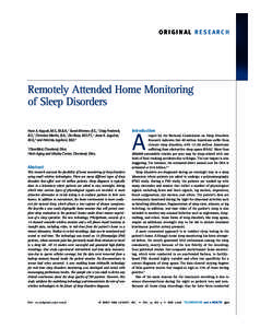 ORIGINAL RESEARCH  Remotely Attended Home Monitoring of Sleep Disorders Hani A. Kayyali, M.S., M.B.A.,1 Sarah Weimer, B.S.,1 Craig Frederick, B.S.,1 Christian Martin, B.A.,1 Del Basa, M.S.P.T.,1 Jesse A. Juguilon,
