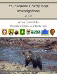 Yellowstone Grizzly Bear Investigations 2006 Annual Report of the Interagency Grizzly Bear Study Team