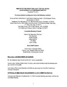 MINUTES OF THE STRUCTURAL PEST CONTROL BOARD CE IPM REVIEW TELECONFERENCE MEETING December 10, 2014 The teleconference meeting was held at the following locations: Structural Pest Control Board, Lake Tahoe Conference Roo