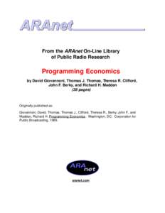 From the ARAnet On-Line Library of Public Radio Research Programming Economics by David Giovannoni, Thomas J. Thomas, Theresa R. Clifford, John F. Berky, and Richard H. Madden