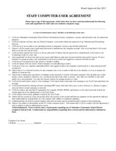 Board Approved July[removed]STAFF COMPUTER-USER AGREEMENT Please sign a copy of this agreement, which states that you have read and understand the following rules and regulations for staff (and your students) computer usag