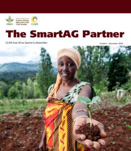 The SmartAG Partner CCAFS East Africa Quarterly Newsletter October - December 2014  © 2015 CGIAR Research Program on Climate Change, Agriculture and Food Security (CCAFS), East Africa