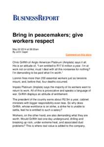 Bring in peacemakers; give workers respect Mayat 08:00am By John Capel Comment on this story