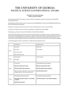 THE UNIVERSITY OF GEORGIA POLITICAL SCIENCE & INTERNATIONAL AFFAIRS Timetable for the Transfer PhD Degree (MA from another institution) The PhD program of study must contain a minimum of 30 hours of graduate coursework, 