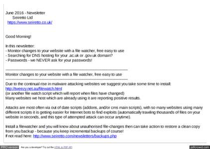 JuneNewsletter Seiretto Ltd https://www.seiretto.co.uk/ Good Morning! In this newsletter: - Monitor changes to your website with a file watcher, free easy to use