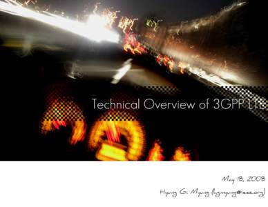 Technical Overview of 3GPP LTE  May 18, 2008