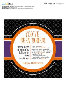 Trick-or-Treat Fun Booed Poster RECOMMENDED PAPER: HP Brochure Paper or HP Multipurpose Paper MATERIALS: Scissors or Craft Knife INSTRUCTIONS: Cut out along the solid lines. Include this with treats  Trick-or-Treat Fun 