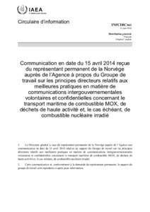 INFCIRC[removed]Communication dated 15 April 2014 received from the Resident Representative of Norway to the Agency regarding the Working Group on Best practices for Voluntary and Confidential Government-to-Government Comm