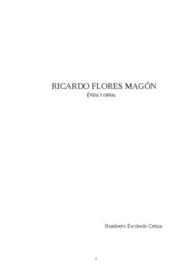 RICARDO FLORES MAGÓN (VIDA Y OBRA)