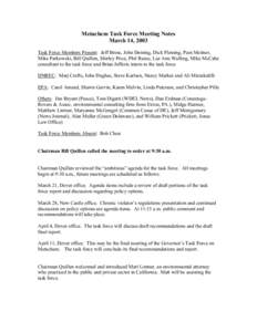 Metachem Task Force Meeting Notes March 14, 2003 Task Force Members Present: Jeff Bross, John Deming, Dick Fleming, Pam Meitner, Mike Parkowski, Bill Quillen, Shirley Price, Phil Reese, Lee Ann Walling, Mike McCabe consu