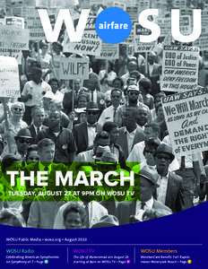 THE MARCH TUESDAY, AUGUST 27 AT 9PM ON WOSU TV WOSU Public Media • wosu.org • August[removed]WOSU Radio