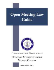 Open Meeting Law Guide Commonwealth of Massachusetts  Office of Attorney General