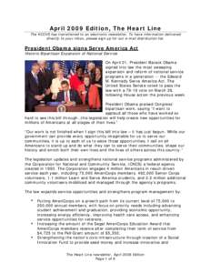 Government of the United States / Government / Corporation for National and Community Service / Edward M. Kennedy Serve America Act / Activism / Americorps Education Award / Senior Corps / Peace Corps / CaliforniaVolunteers / History of the United States / Volunteerism / AmeriCorps