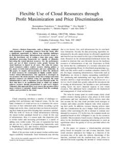 Flexible Use of Cloud Resources through Profit Maximization and Price Discrimination Konstantinos Tsakalozos #1 , Herald Kllapi #2 , Eva Sitaridi ∗3 , Mema Roussopoulos #4 , Dimitris Paparas ∗5 and Alex Delis #6 #