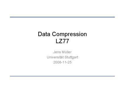 Circular buffer / Huffman coding / Lossless data compression / Information / Data / Dictionary coder / LZ77 and LZ78 / Data compression / Computing