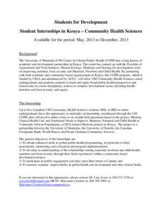 Students for Development Student Internships in Kenya – Community Health Sciences Available for the period: May, 2013 to December, 2013 Background The University of Manitoba (UM) Centre for Global Public Health (CGPH) 