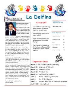 La Delfina  I would like to thank all the parents, teachers, and especially our students who gave their best during Terra Nova Week testing this week.