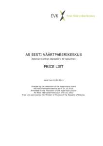 AS EESTI VÄÄRTPABERIKESKUS Estonian Central Depository for Securities PRICE LIST  Valid from[removed]