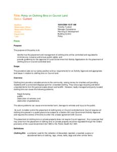 Title: Policy on Clothing Bins on Council Land Status: Current Modified: Responsible Officer: Responsible Position: Division: