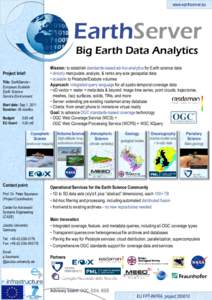 www.earthserver.eu  EarthServer Big Earth Data Analytics Project brief: Title: EarthServer European Scalable