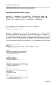 Knowl Inf Syst[removed]:1–37 DOI[removed]s10115[removed]SURVEY PAPER Top 10 algorithms in data mining Xindong Wu · Vipin Kumar · J. Ross Quinlan · Joydeep Ghosh · Qiang Yang ·