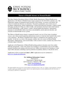 Master of Health Science in Mental Health The Johns Hopkins Bloomberg School of Public Health, Department of Mental Health invites applications to the Master of Health Science degree program for theacademic ye
