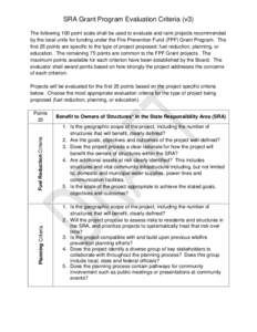 SRA Grant Program Evaluation Criteria (v3) The following 100 point scale shall be used to evaluate and rank projects recommended by the local units for funding under the Fire Prevention Fund (FPF) Grant Program. The firs