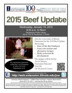 2015 Beef Update Wednesday, January 14, 2015 9:30 a.m. to Noon Pecatonica Public Library 400 W 11th St, Pecatonica, IL 61063