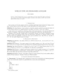 NOTES ON TYPES AND PROGRAMMING LANGUAGES NEAL PARIKH Abstract. This document aims to serve as a brief outline and concise reference for Types and Programming Languages by B. Pierce. The sections roughly correspond to the